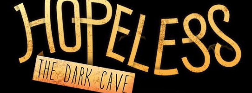 Hopeless The Dark Cave – Review