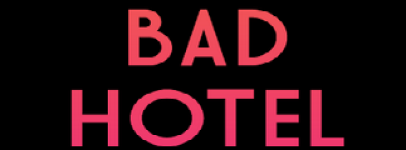 Bad Hotel – Review