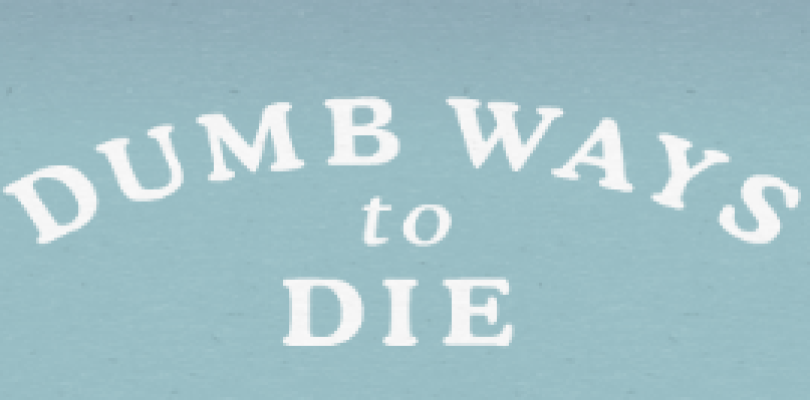 Dumb Ways to Die – Review