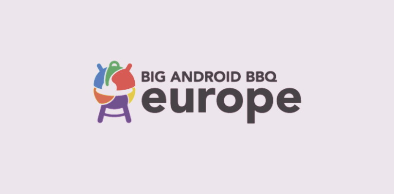 [Editorial] We’re just back from the Big Android BBQ Europe event.