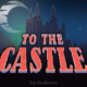 To the castle Review